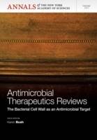 Antimicrobial Therapeutics Reviews: The Bacterial Cell Wall as an Antibioti