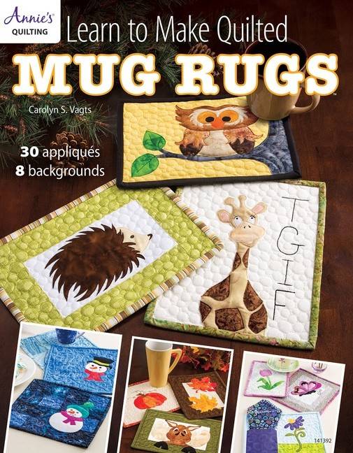 Learn to make quilted mug rugs - 30 appliques 8 backgrounds