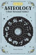In focus astrology - your personal guide