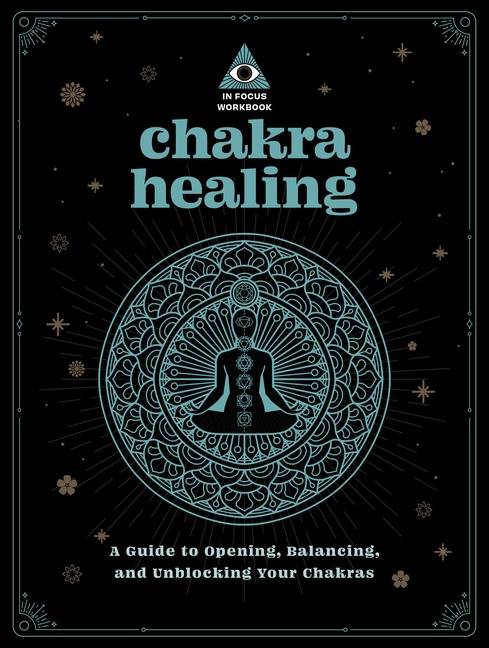 In Focus Chakra Healing Workbook Your Hand