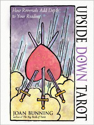 Upside Down Tarot: How Reversals Add Depth to Your Reading