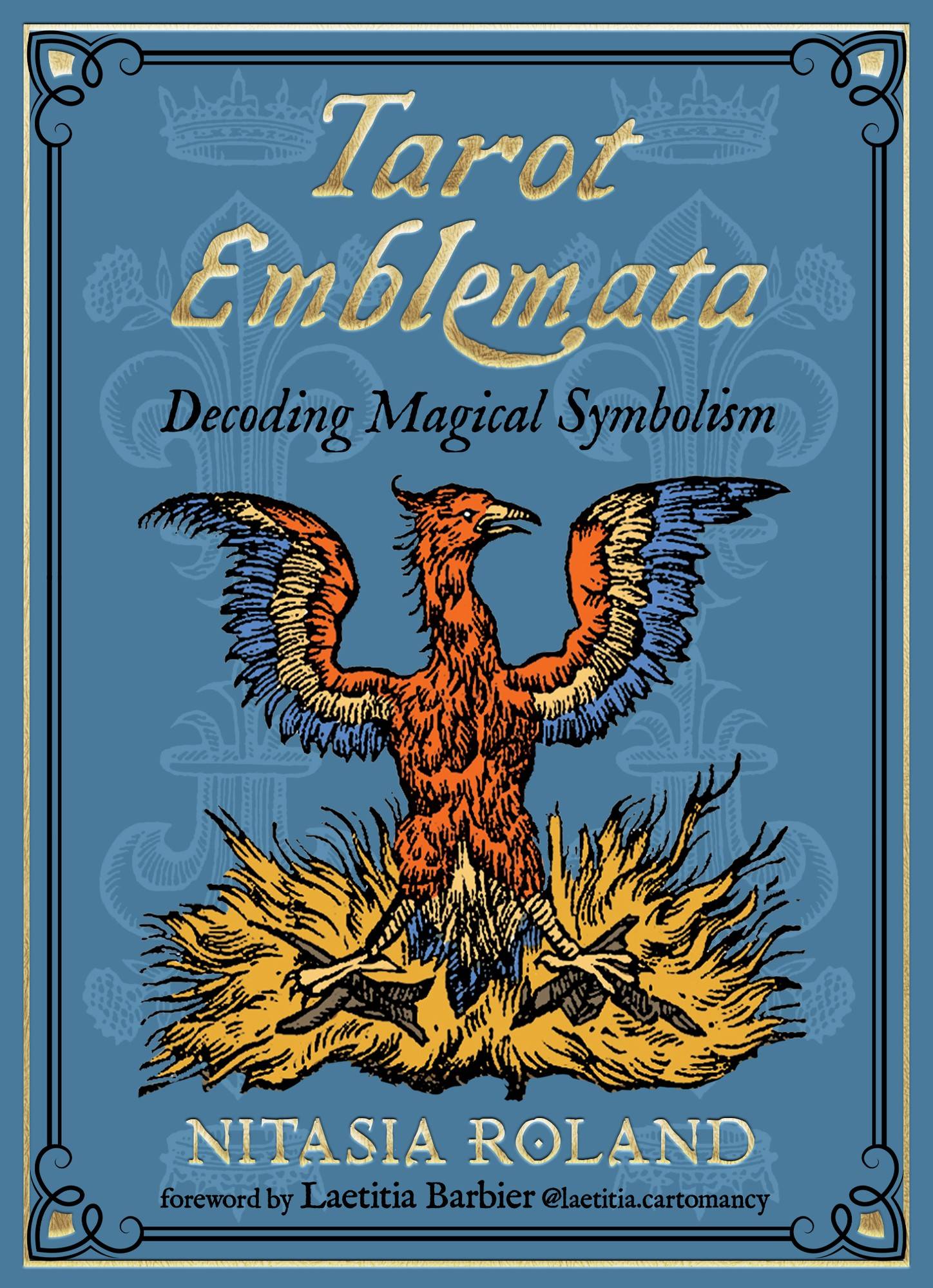 Tarot Emblemata: Decoding Magical Symbolism (83 Full-Color Cards and 176-Page Guidebook)