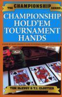 Championship Hold'em Tournament Hands: A Hand By Hand Strategy Guide to Win