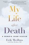 My life after death - a memoir from heaven