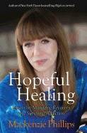Hopeful healing - essays on managing recovery and surviving addiction
