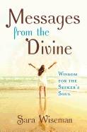 Messages from the divine - wisdom for the seekers soul
