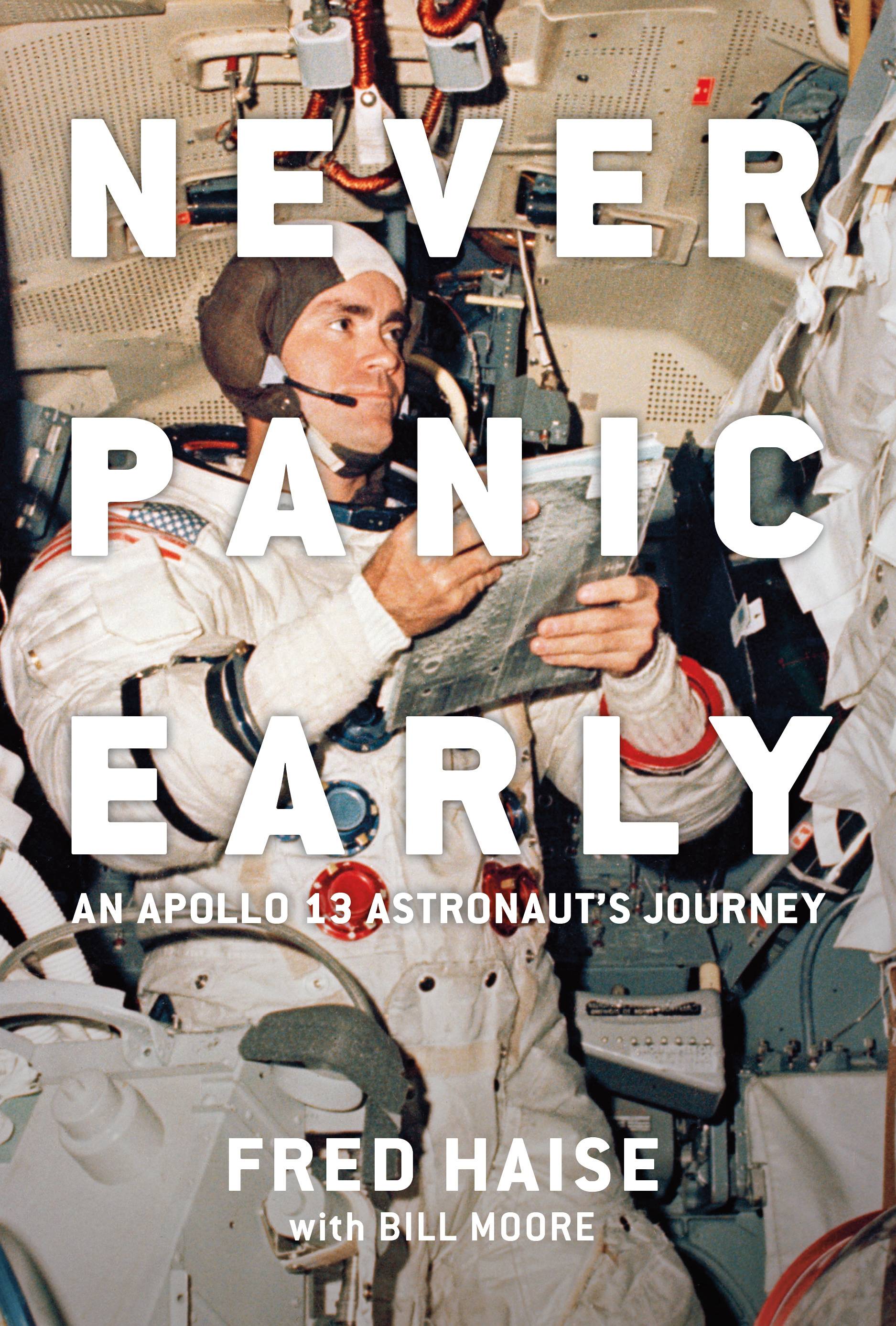 Never Panic Early : An Apollo 13 Astronaut's Journey