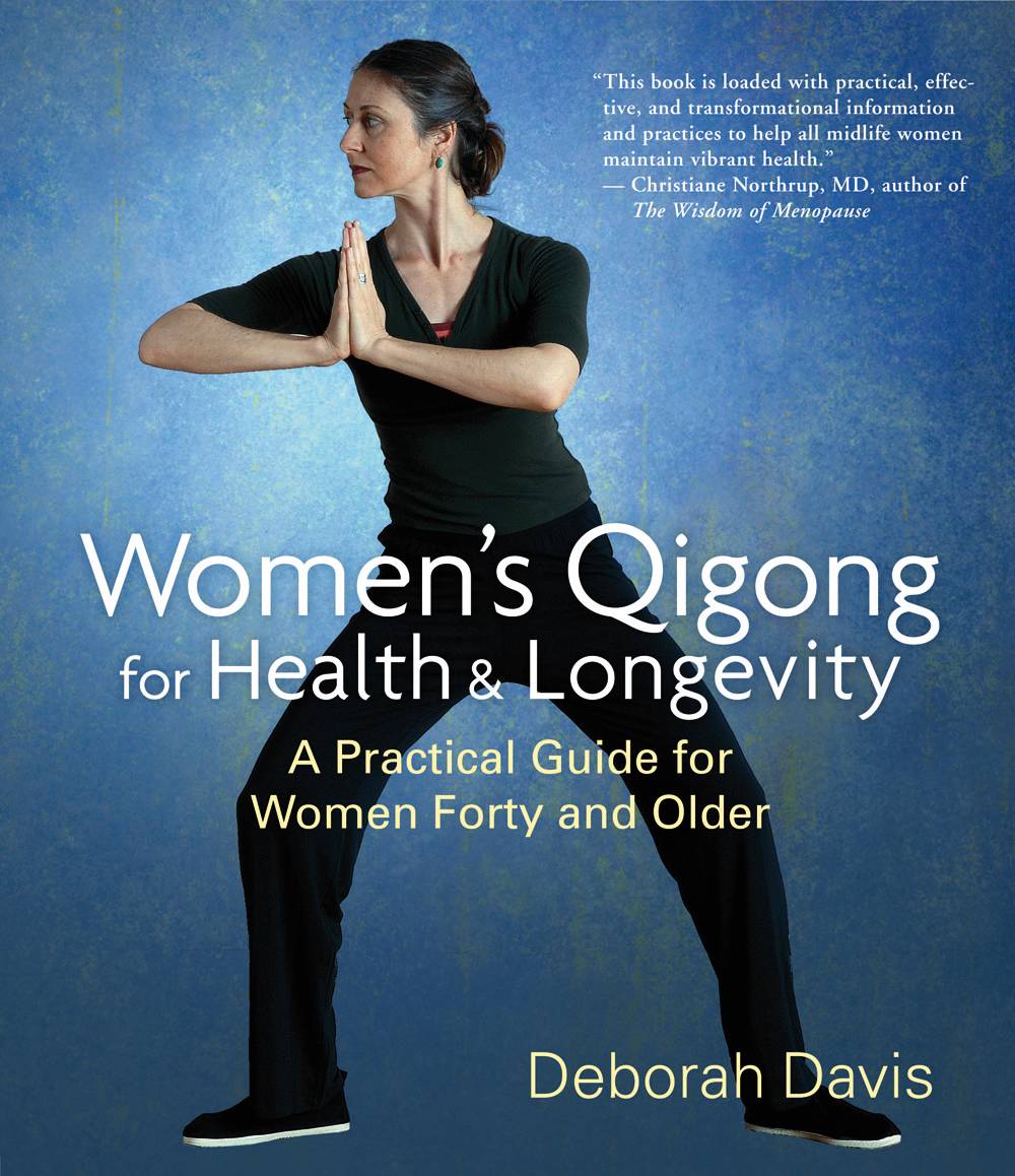 Womens qigong for health and longevity - a practical guide for women forty and older