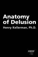 Anatomy Of Delusion