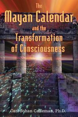 Mayan Calendar And The Transformation Of Consciousness