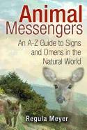 Animal messengers - an a-z guide to signs and omens in the natural world