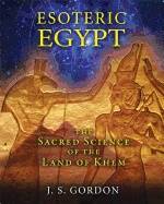 Esoteric Egypt : The Sacred Science of the Land of Khem