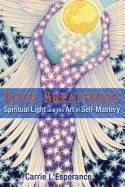 Soul Breathing : Spiritual Light and the Art of Self-Mastery