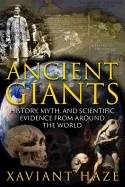 Ancient giants - history, myth, and scientific evidence from around the wor