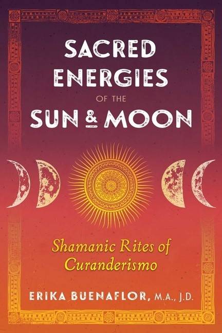 Sacred Energies Of The Sun And Moon