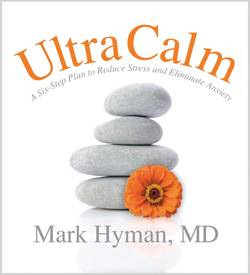 Ultracalm: A 6-Step Plan to Reduce Stress and Eliminate Anxiety