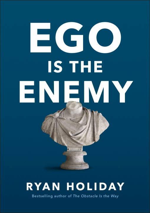 Ego is the enemy