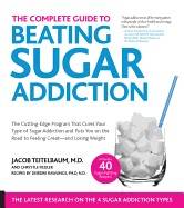 Complete guide to beating sugar addiction - the cutting-edge program that c