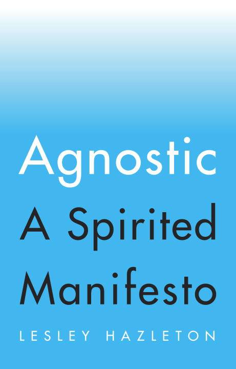 Agnostic - a spirited manifesto