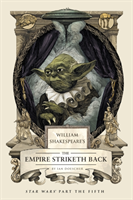 William Shakespeare's The Empire Strikes Back