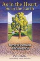 As in the heart so in the earth - reversing the desertification of the soul