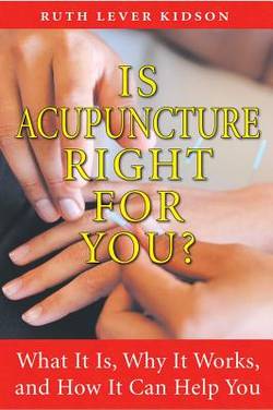 Is Acupuncture Right For You? What It Is, Why It Works & How It Can Help You