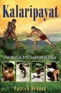 Kalaripayat : The Martial Arts Tradition of India