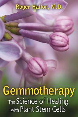 Gemmotherapy - the science of healing with plant stem cells