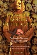 From the bodies of the gods - psychoactive plants and the cults of the dead