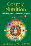 Cosmic Nutrition : The Taoist Approach to Health and Longevity