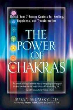 Power of chakras - unlock your 7 energy centers for healing, happiness, and