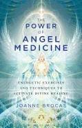 Power of angel medicine - energetic exercises and techniques to activate di