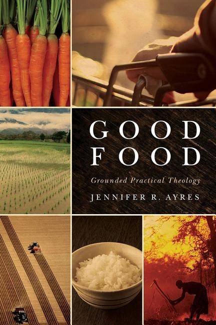 Good food - grounded practical theology
