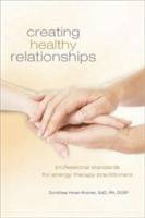 Creating healing relationships - professional standards for energy therapy