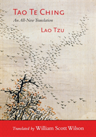 Tao Te Ching - The Essential Translation of the Ancient Chinese Book of the