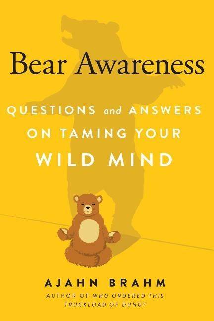 Bear awareness - questions and answers on taming your wild mind