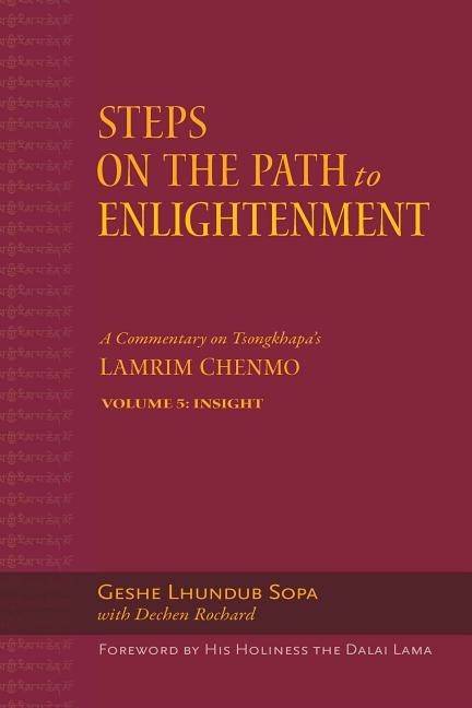 Steps on the path to enlightenment - a commentary on tsongkhapas lamrim che