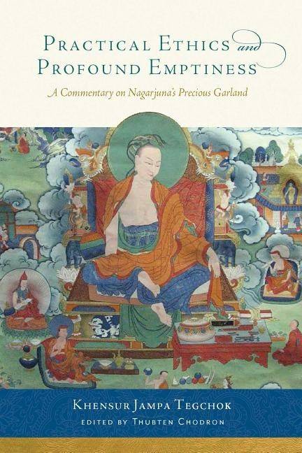 Practical ethics and profound emptiness - a commentary on nagarjunas precio
