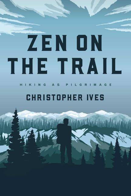 Zen on the trail - hiking as pilgrimage