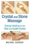 Crystal and stone massage - energy healing for the vital and subtle bodies