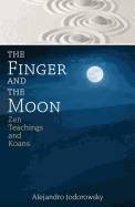 Finger and the moon - zen teachings and koans