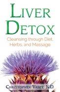 Liver detox - cleansing through diet, herbs, and massage