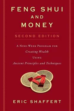 Feng shui and money - a nine-week program for creating wealth using ancient