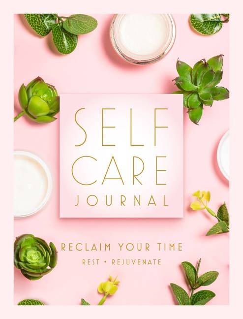 Self Care Journal : Reclaim Your Time