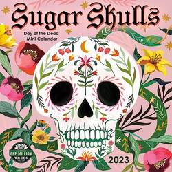 Sugar Skulls Mini Calendar 2023 : Day of the Dead