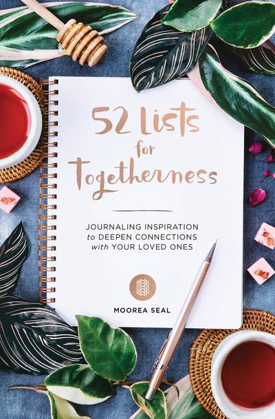 52 lists for togetherness - journaling inspiration to deepen connections wi