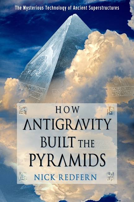 How Antigravity Built The Pyramids