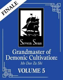 Grandmaster of Demonic Cultivation: Mo Dao Zu Shi (Novel) Vol. 5