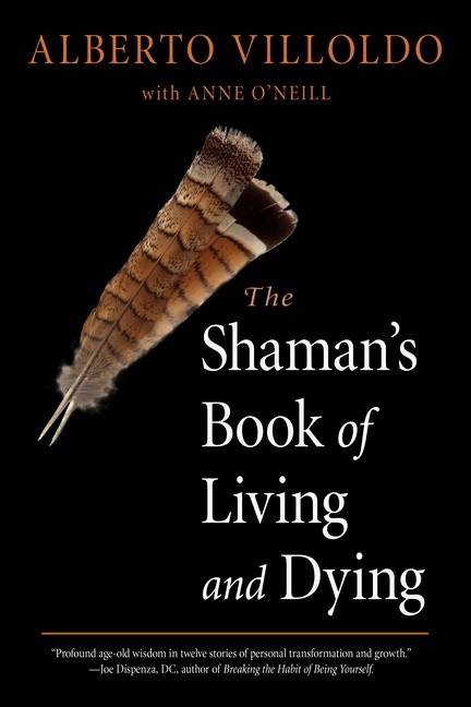 Shaman's Book Of Living And Dying