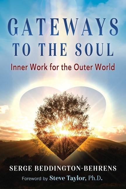 Gateways To The Soul : Inner Work for the Outer World